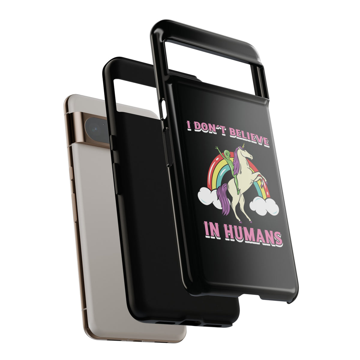 Funny UFO Google Pixel Mobile Cases I Don't Believe in Human