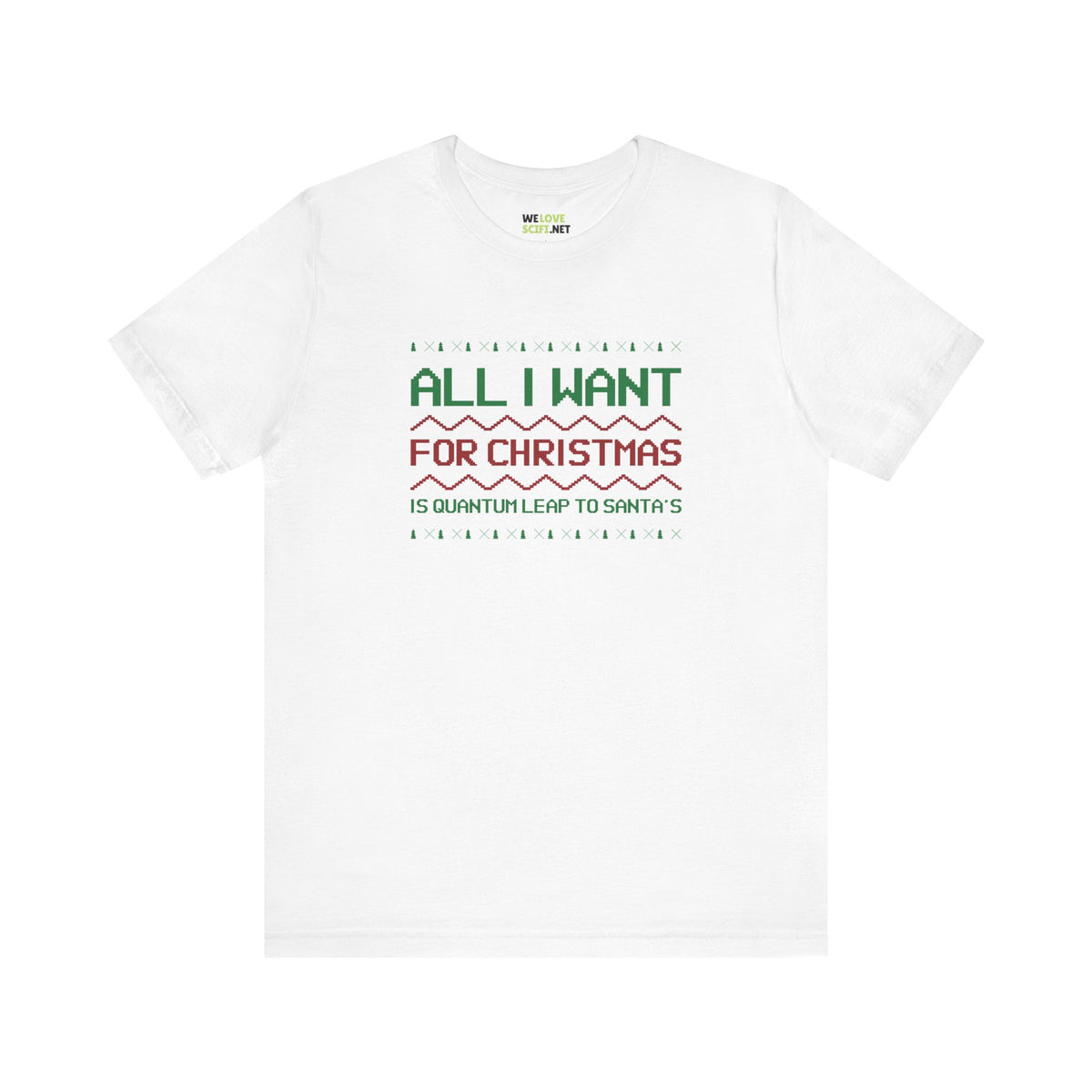 All I Want For Christmas Is Quantum Leap Unisex Tee-welovescifi.net