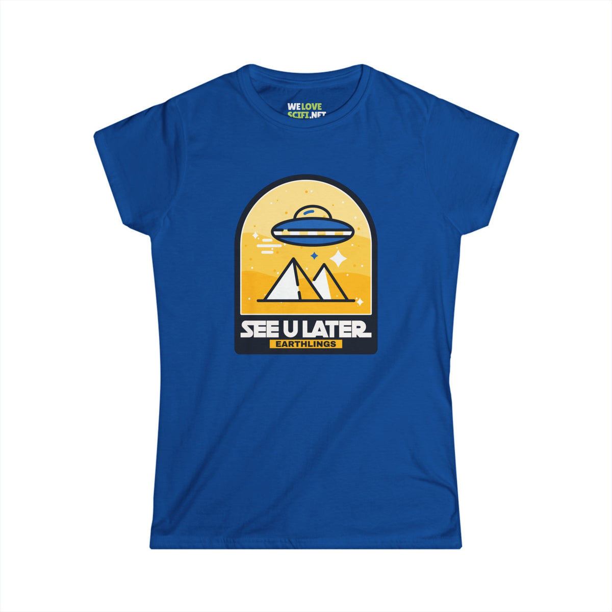 See You Later Earthlings - Funny UFO Woman's Tee