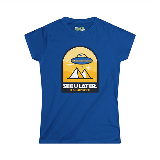 See You Later Earthlings - Funny UFO Woman's Tee