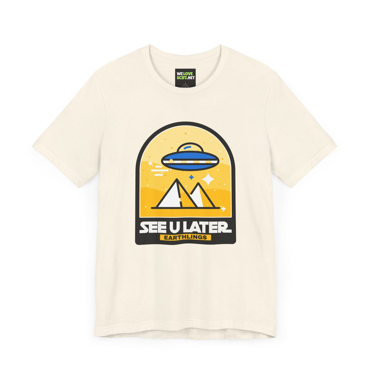 See You Later Earthlings UFO Sci-Fi T-Shirt We Love Sci-Fi