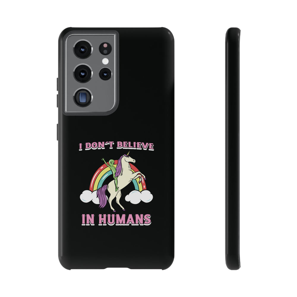 Funny Sci-Fi Samsung Galaxy Cases I Don't Believe in Humans