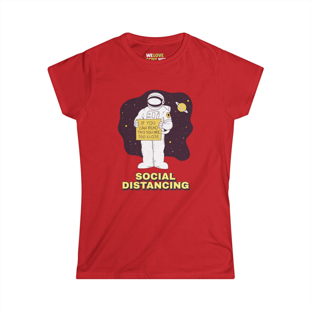 Social Distancing Astronaut Tee - Funny Women's T-Shirt