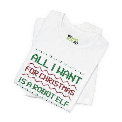 All I Want For Christmas A Robot  Elf Unisex Tee-welovescifi.net