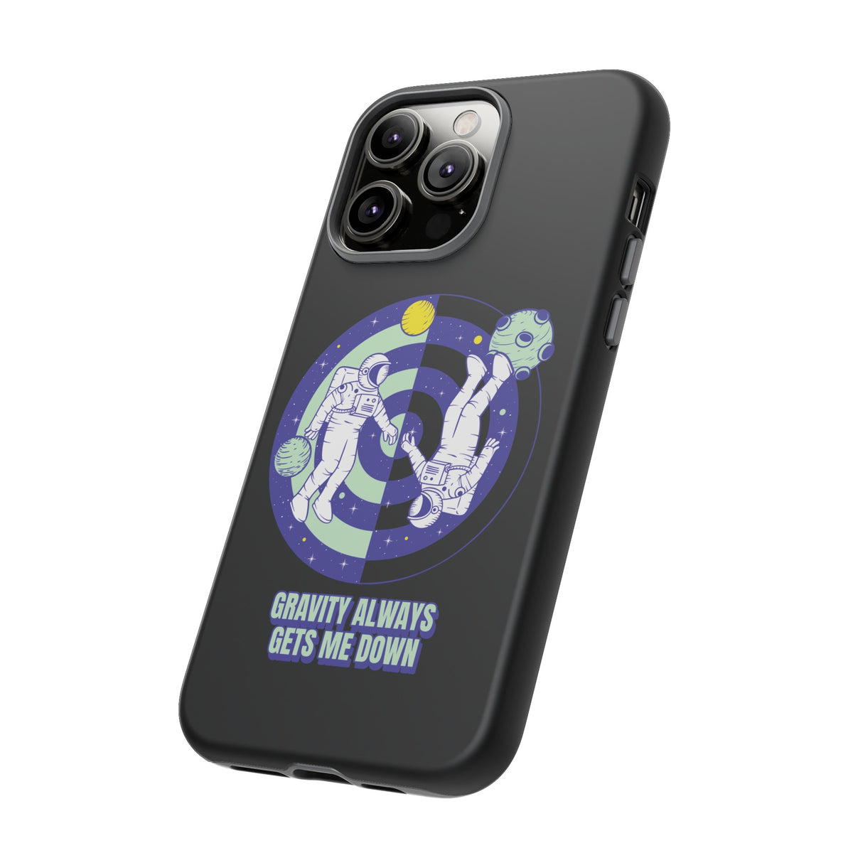 Gets Me Down Funny Astronaut SciFi Tough iPhone Mobile Cases