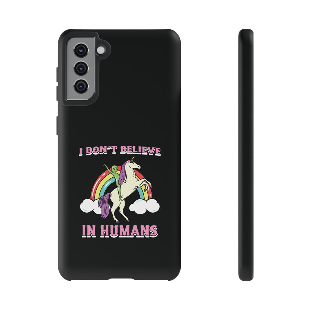 Funny Sci-Fi Samsung Galaxy Cases I Don't Believe in Humans