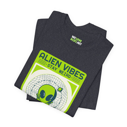 Alien Vibes Stay Weird Funny UFO Sci-Fi T-Shirt-welovescifi