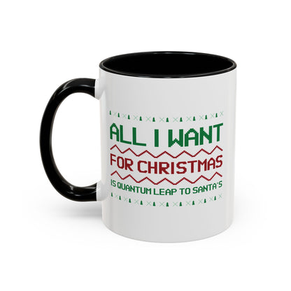 All I Want For Christmas Is Quantum Leap Accent Mug-welovescifi.net