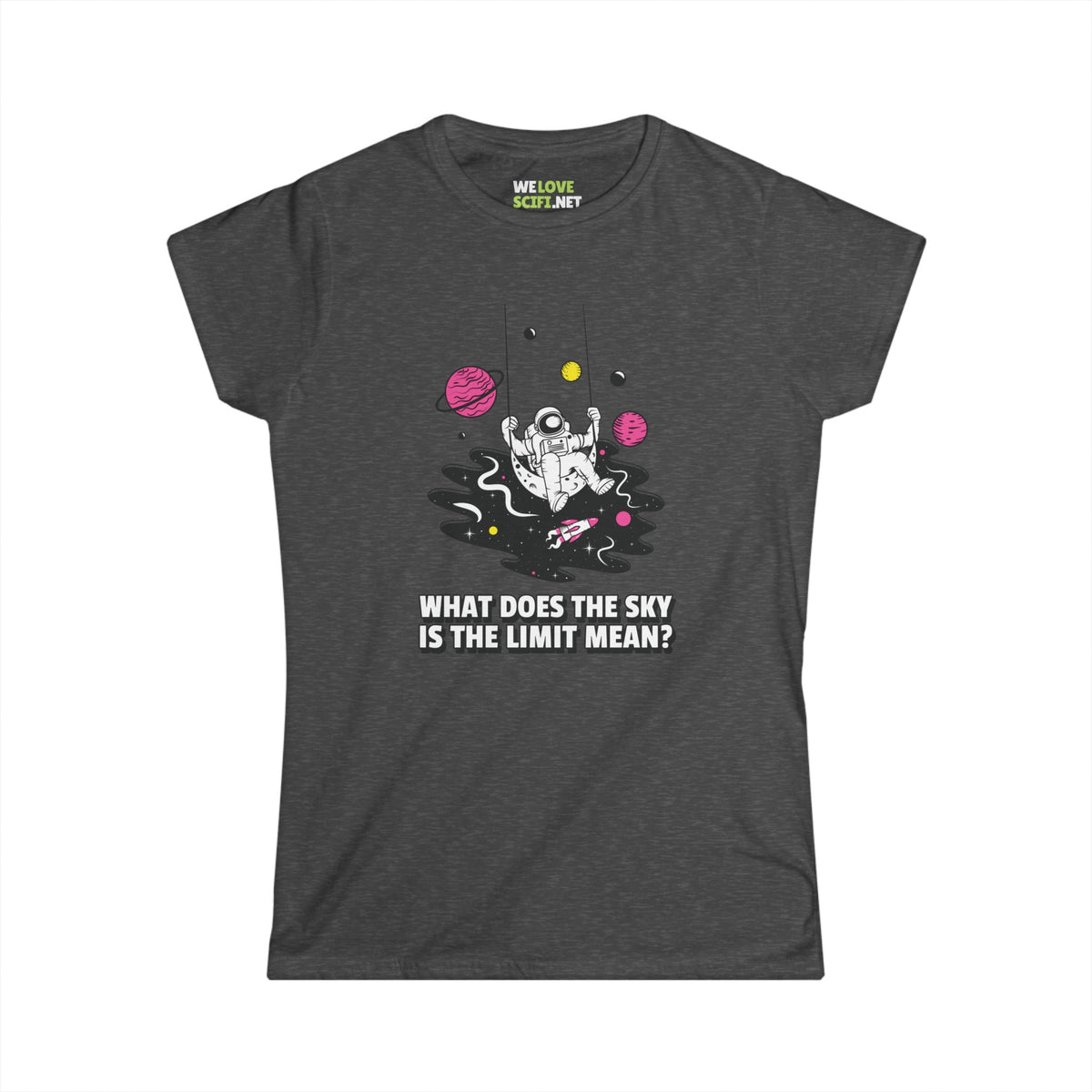 Sky is the Limit Funny Astronaut Tee for Women WeLoveSciFi