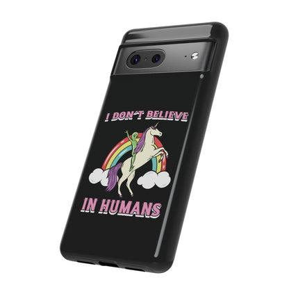 Funny UFO Google Pixel Mobile Cases I Don't Believe in Human