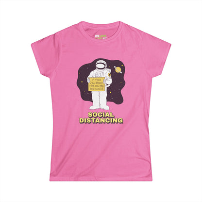 Social Distancing Astronaut Tee - Funny Women's T-Shirt