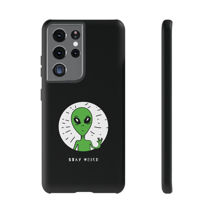 Stay Weird Alien Tough Phone Case | Samsung Galaxy