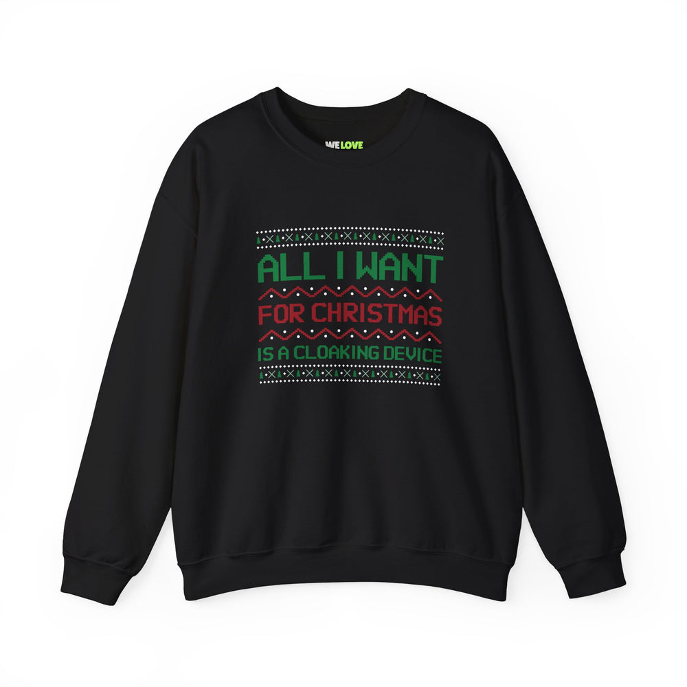 All I Want For Christmas Is A Cloaking Device Unisex Crewneck Sweatshirt-welovescifi.net