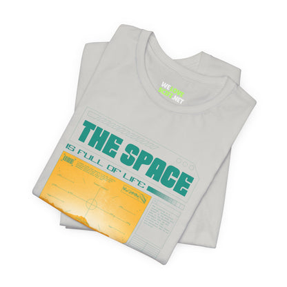 The Space is Full of Life - UFO Sci-Fi T-Shirt