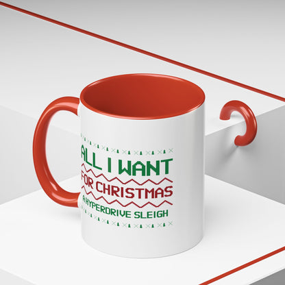 All I Want For Christmas Is A Hyperdrive Sleigh Accent Mug-welovescifi.net