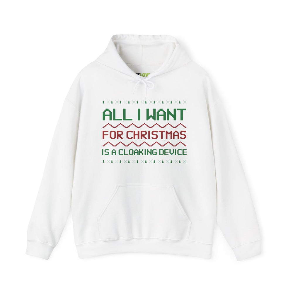 All I Want For Christmas Is A Cloaking Device Unisex Hoodie-welovescifi.net