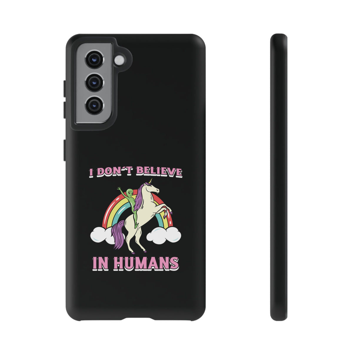 Funny Sci-Fi Samsung Galaxy Cases I Don't Believe in Humans