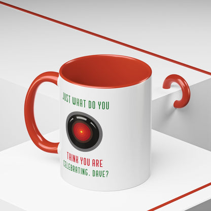 What Do You Think Dave Funny HAL9000 Christmas Accent Mug-welovescifi.net