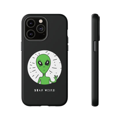 Stay Weird Alien Sci-Fi Tough iPhone Mobile Cases