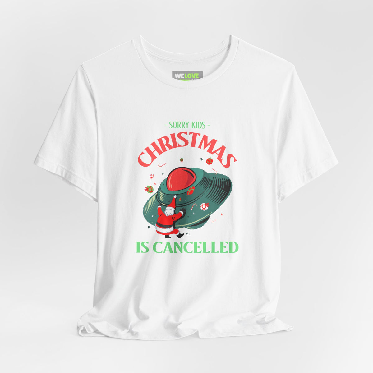 Christmas Sci-Fi T-Shirt Sorry Kids, Christmas Is Cancelled