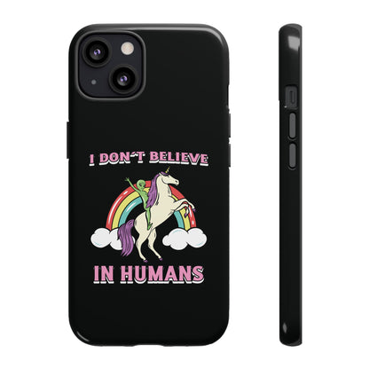 Funny UFO Sci-Fi Tough iPhone Cases I Don't Believe in Human