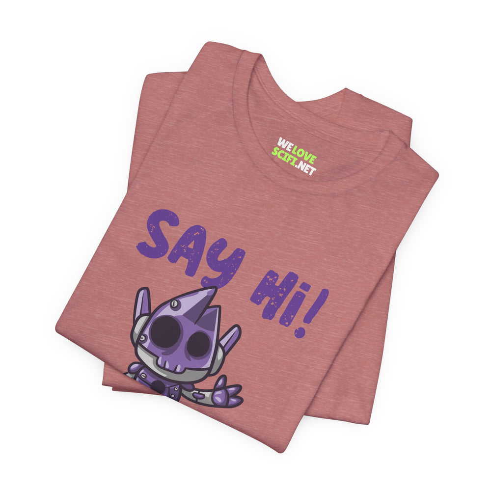 UFO t-shirt-Say Hi Funny UFO Sci-Fi T-Shirt We Love Sci-Fi