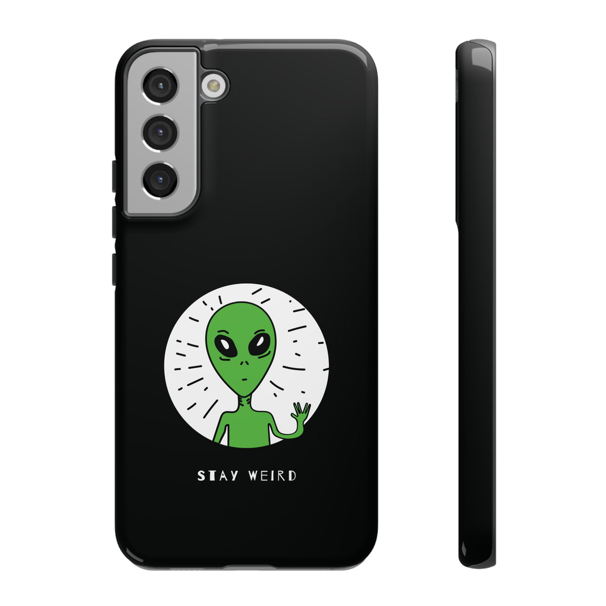 Stay Weird Alien Tough Phone Case | Samsung Galaxy