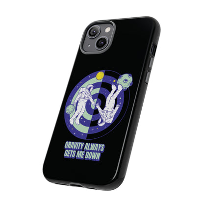 Gets Me Down Funny Astronaut SciFi Tough iPhone Mobile Cases