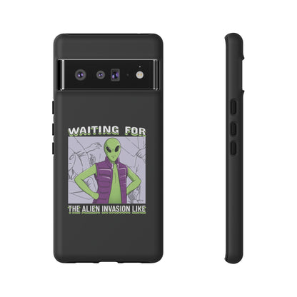 Waiting For The Alien Invasion Like Meme Sci-Fi Tough Google Pixel Mobile Cases-welovescifi.net