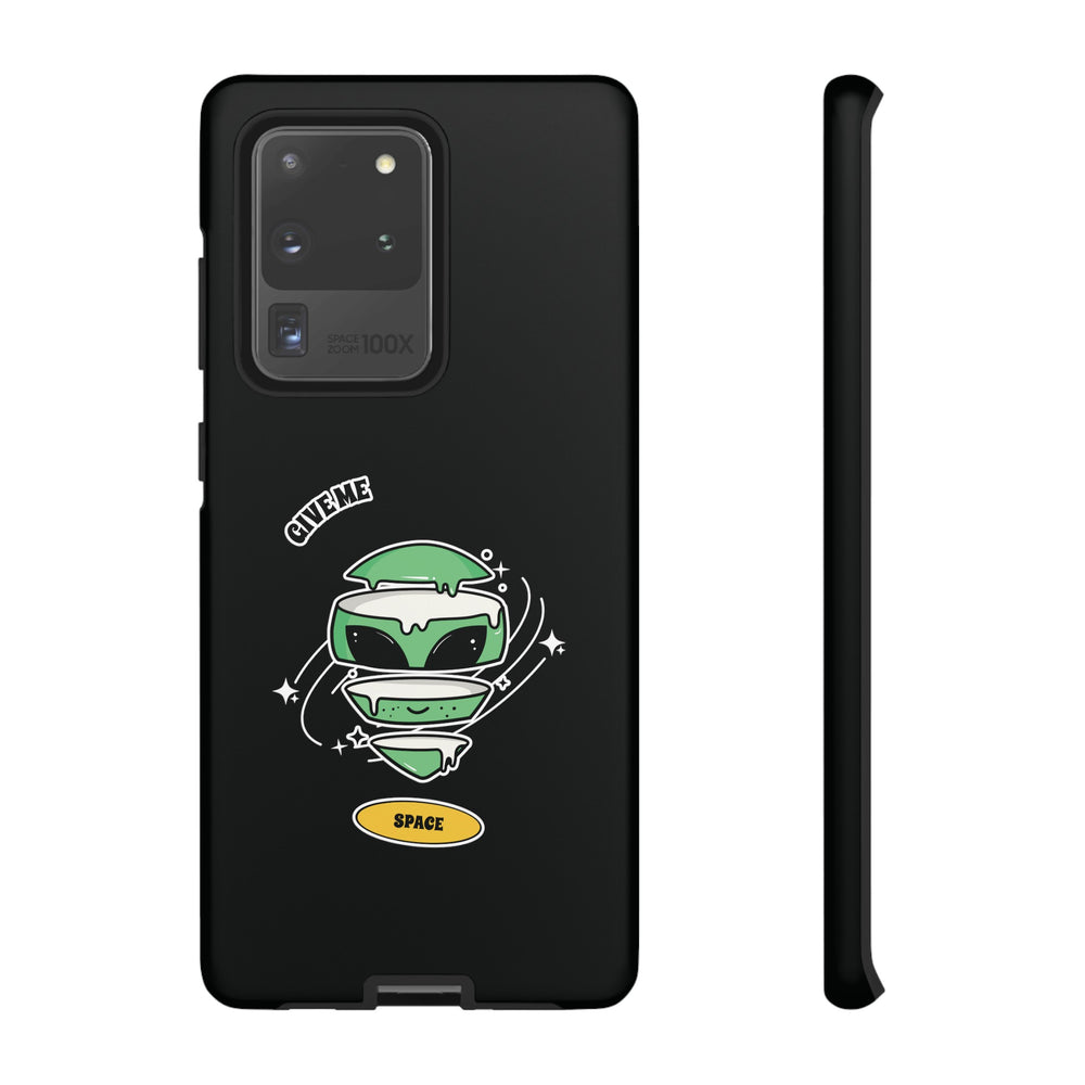 Give Me Space Funny Sci-Fi Tough Samsung Galaxy Mobile Case