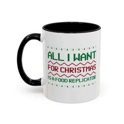 All I Want For Christmas Is A Food Replicator Accent Mug-welovescifi.net