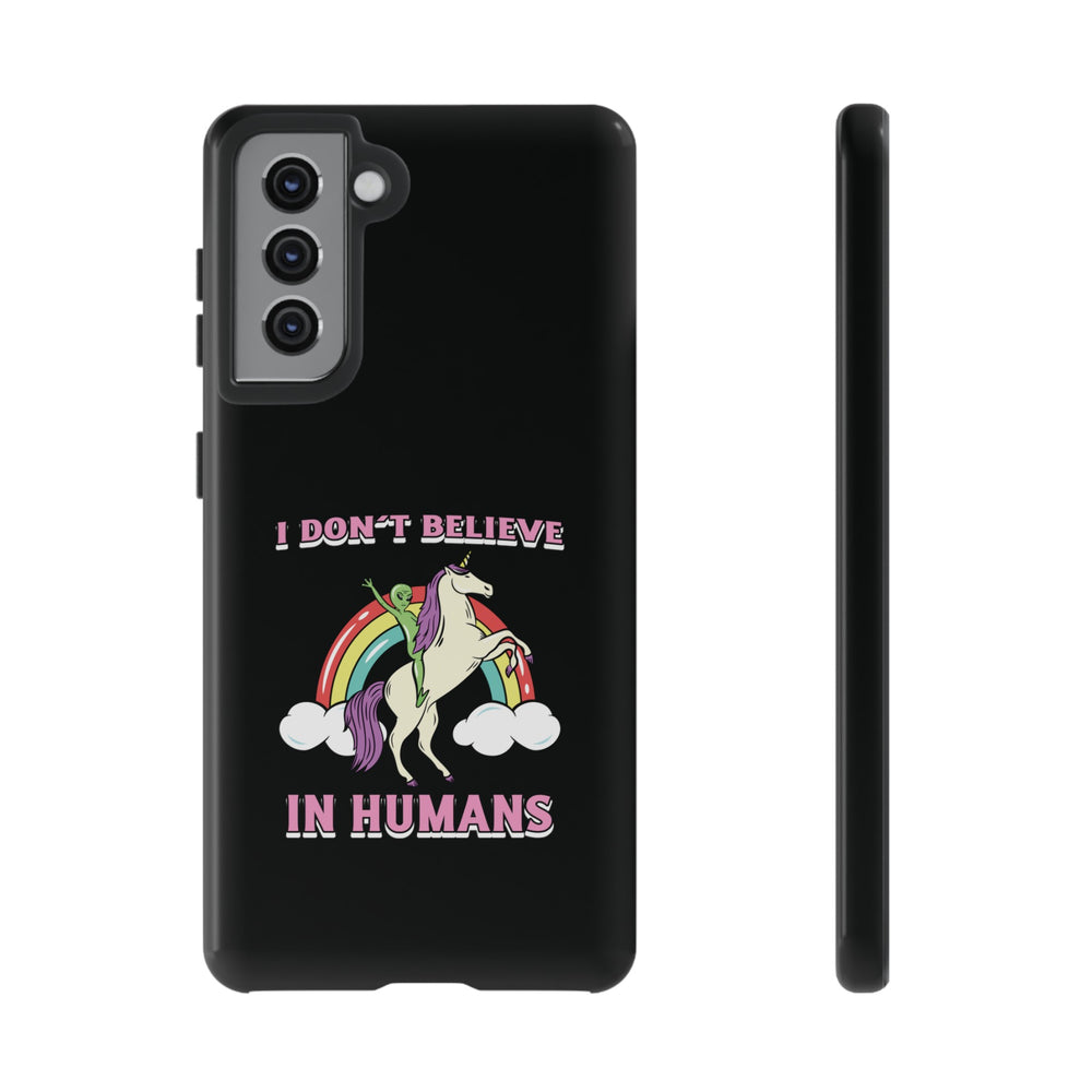 Funny Sci-Fi Samsung Galaxy Cases I Don't Believe in Humans