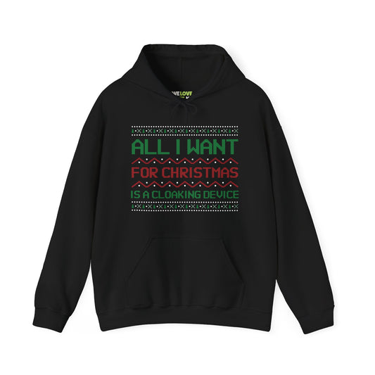 All I Want For Christmas Is A Cloaking Device Unisex Hoodie-welovescifi.net