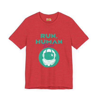 Run Human Run Funny Sci-Fi T-Shirt