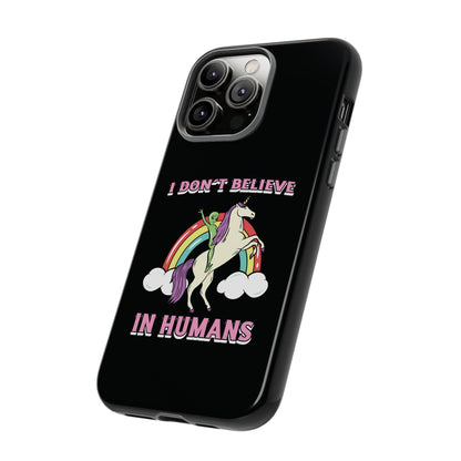 Funny UFO Sci-Fi Tough iPhone Cases I Don't Believe in Human