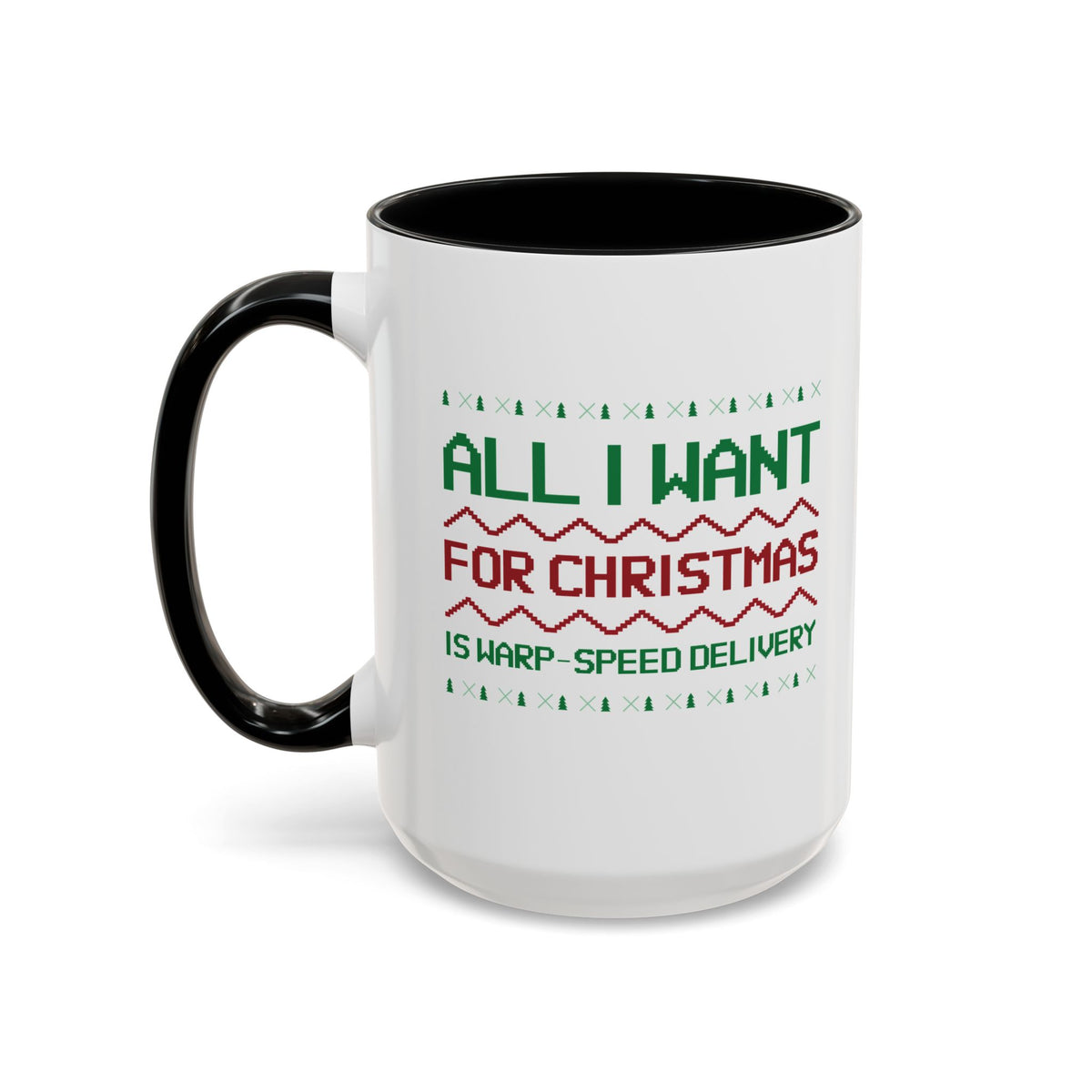 All I Want For Christmas Is Warp Speed Delivery Accent Mug-welovescifi.net