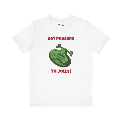 Set Phazers To Jolly Funny Christmas Unisex Tee-welovescifi.net