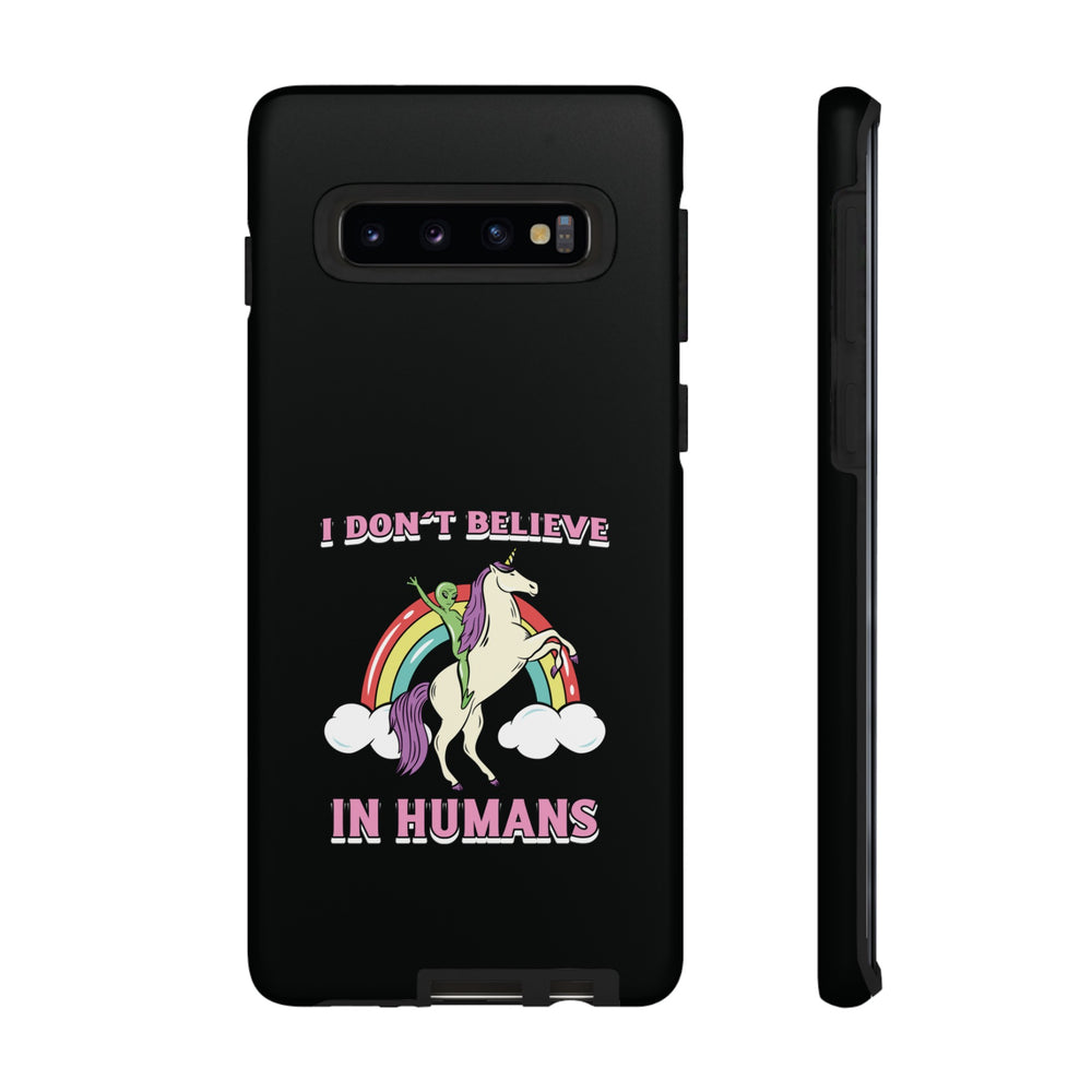 Funny Sci-Fi Samsung Galaxy Cases I Don't Believe in Humans