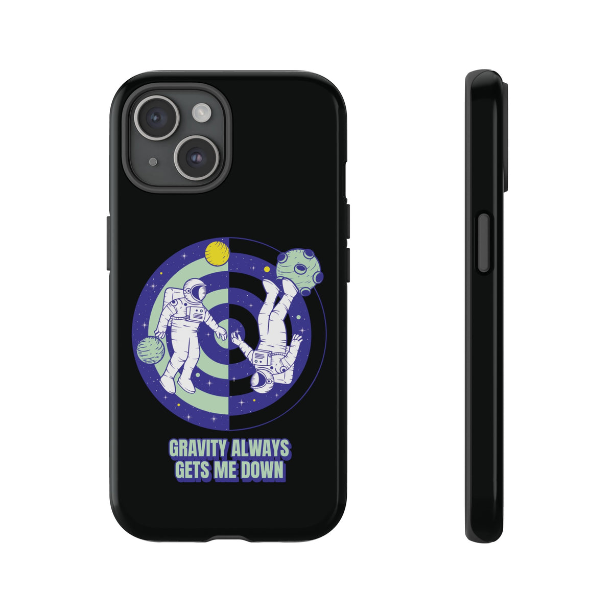 Gets Me Down Funny Astronaut SciFi Tough iPhone Mobile Cases