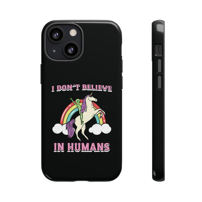 Funny UFO Sci-Fi Tough iPhone Cases I Don't Believe in Human