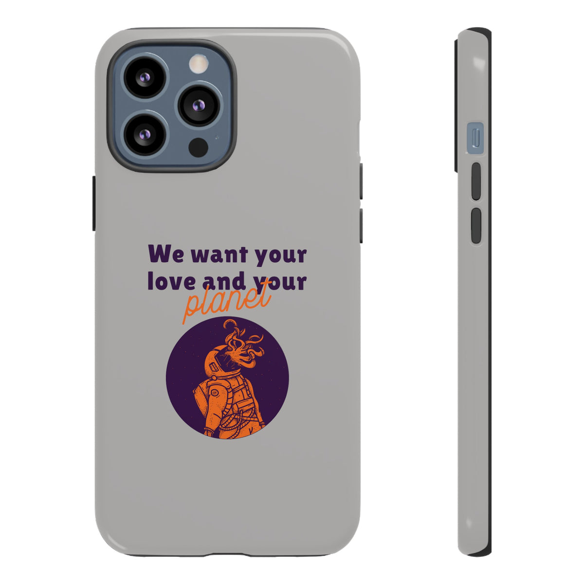 We Want Your Love And Your Planet Sci-Fi Tough iPhone Mobile Cases-welovescifi.net