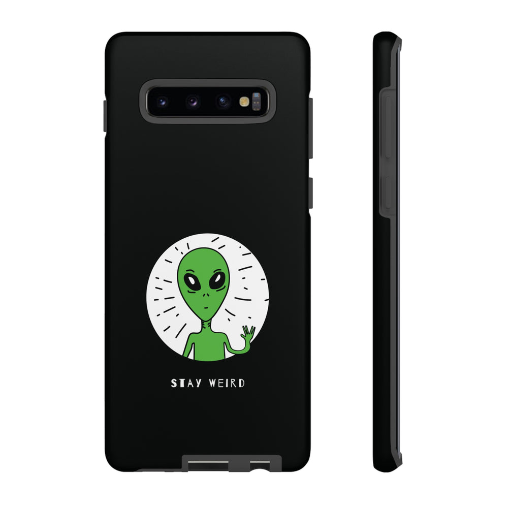 Stay Weird Alien Tough Phone Case | Samsung Galaxy