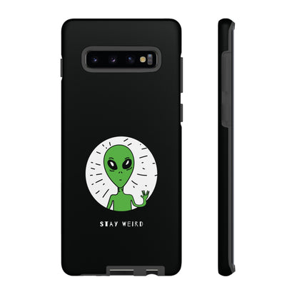 Stay Weird Alien Tough Phone Case | Samsung Galaxy