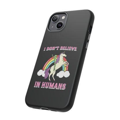 Funny UFO Sci-Fi Tough iPhone Cases I Don't Believe in Human