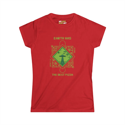 Earth Has The Best Pizza Funny UFO Woman's Tee-welovescifi.n