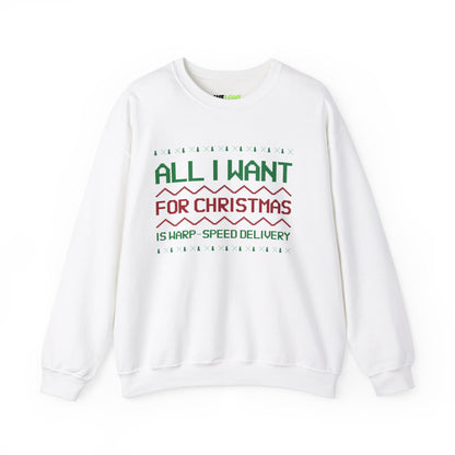 All I Want For Christmas Is Warp Speed Delivery Unisex Crewneck Sweatshirt-welovescifi.net