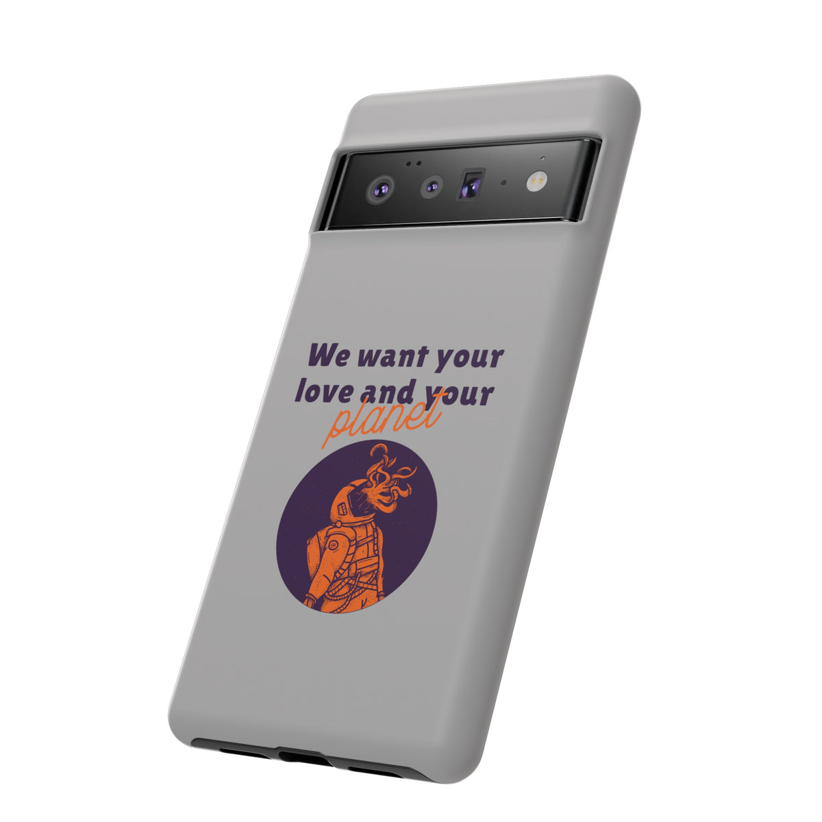 We Want Your Love And Your Planet Sci-Fi Tough Google Pixel Mobile Cases-welovescifi.net