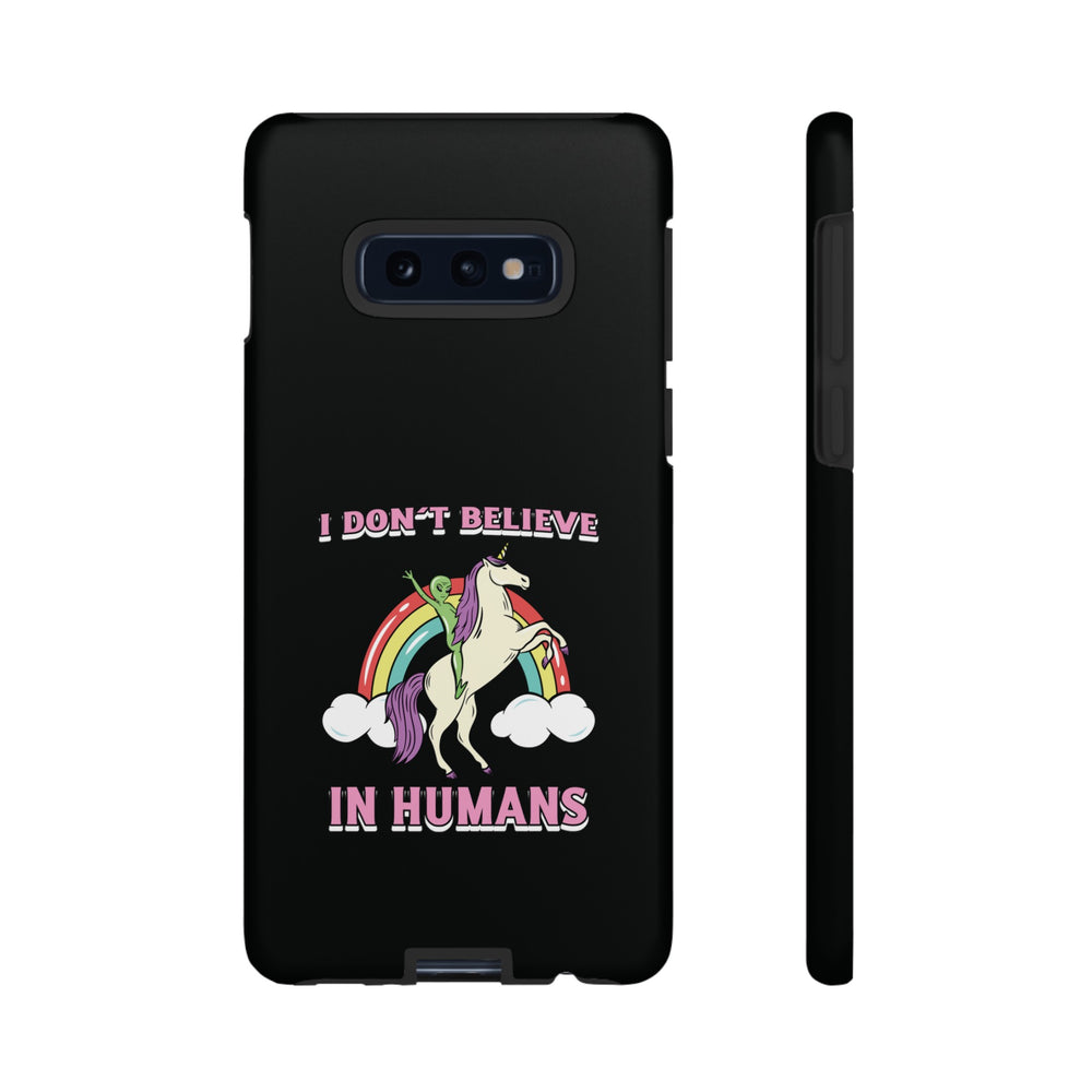 Funny Sci-Fi Samsung Galaxy Cases I Don't Believe in Humans