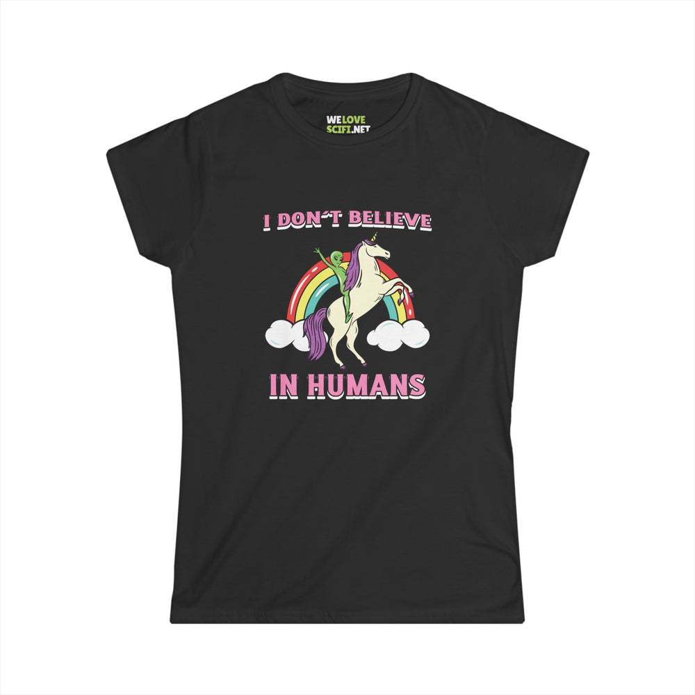 Funny Unicorn Alien Tee I Don't Believe in Human Women Shirt