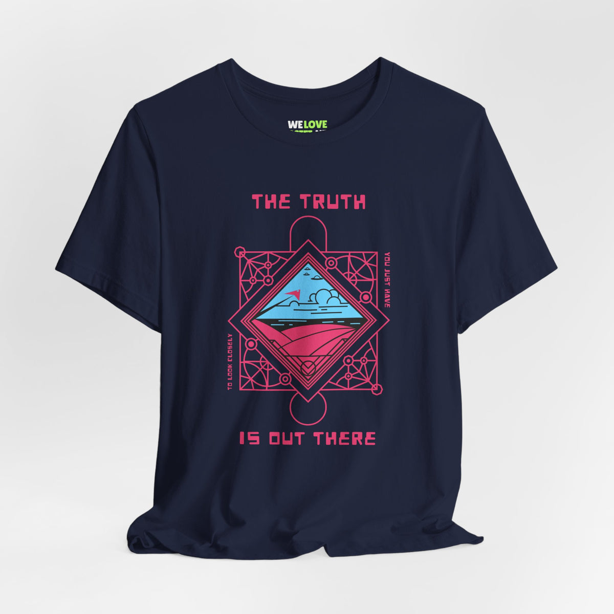 The Truth is Out There - UFOs Sci-Fi T-Shirt